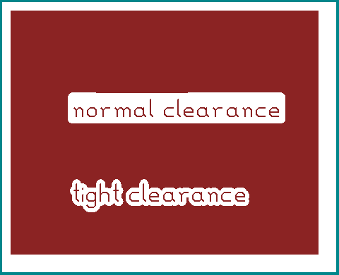 normal vs. tight text clearance example